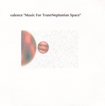 Valence "Music For Transneptunian Space"
