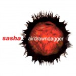 Sasha - Airdrawndagger